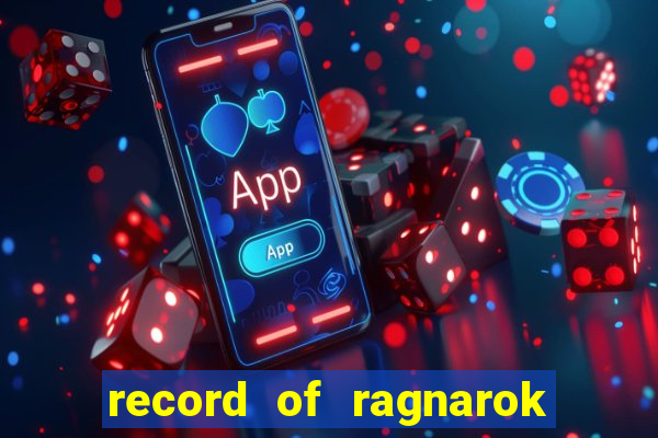 record of ragnarok 3 temporada